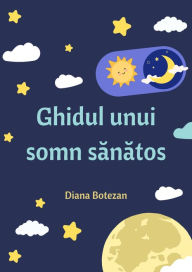 Title: Ghidul unui somn sanatos, Author: Diana Botezan