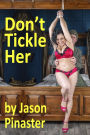 Don't Tickle Her!