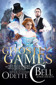 Title: Ghostly Games Episode One, Author: Odette C. Bell