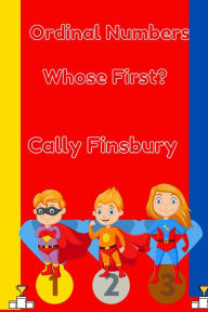 Title: Ordinal Numbers Whose First?, Author: Cally Finsbury