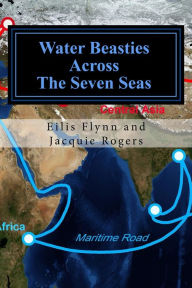 Title: Water Beasties Across the Seven Seas, Author: Eilis Flynn