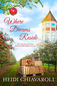 Title: Where Dreams Reside, Author: Heidi Chiavaroli