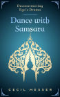 Dance with Samsara, Deconstructing Ego's Drama