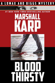 Title: Bloodthirsty, Author: Marshall Karp