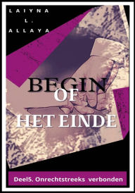 Title: Begin of het einde, Author: Laiyna I. Allaya