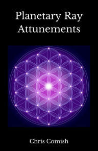 Title: Planetary Ray Attunements, Author: Chris Comish