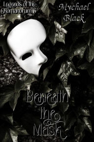 Title: Beneath the Mask, Author: Mychael Black