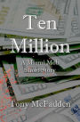 Ten Million