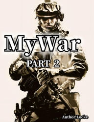 Title: My War [part 2], Author: Locke