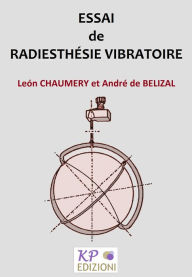 Title: Essai de Radiesthésie Vibratoire, Author: León Chaumery