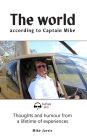 The World According to Captain Mike: Thoughts and Humour from a Lifetime of Experiences