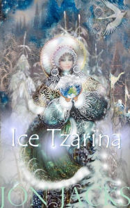 Title: Ice Tzarina, Author: Jon Jacks