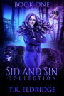 Sid & Sin Collection: Book One