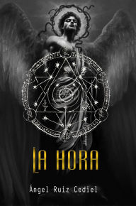 Title: La Hora, Author: Ángel Ruiz Cediel