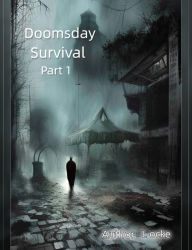 Title: Doomsday Survival Part 1, Author: Locke