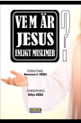 Vem är Jesus enligt muslimer?