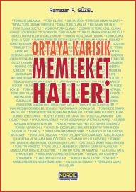Title: Ortaya Karisik Memleket Halleri, Author: Ramazan F. Güzel