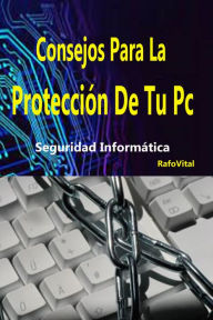 Title: Consejos Para La Protección De Tu Pc, Author: Rafo Vital Sr