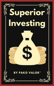 Title: Superior Investing, Author: Pako Valor