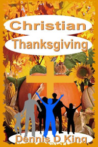 Title: Christian Thanksgiving, Author: Dennis King