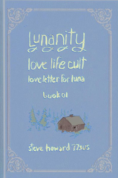 Lunanity Love Life Cult Love Letter for Luna Book 01