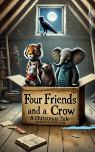 Title: Four Friends and a Crow, Author: Rachael Anne Long