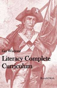 Title: Get Wisdom! Literacy Complete Curriculum, Author: Ronald Kirk