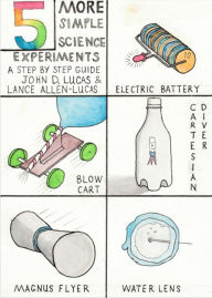 Title: Five More Simple Science Experiments, Author: John D Lucas