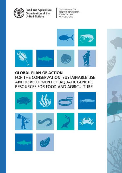 Global Plan of Action for the Conservation, Sustainable Use and Development of Aquatic Genetic Resources for Food and Agriculture