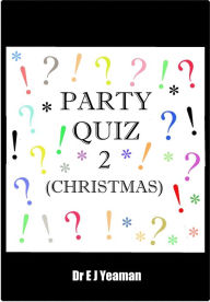 Title: Party Quiz 2 (Christmas), Author: Dr E J Yeaman