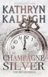 Title: Champagne Silver, Author: Kathryn Kaleigh