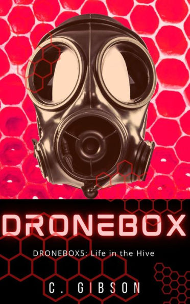Dronebox 5: Life in the Hive