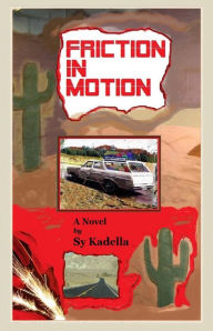 Title: Friction in Motion, Author: Sy Kadella