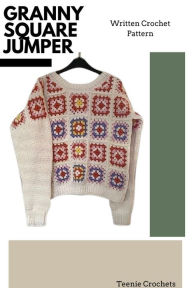 Title: Granny Square Jumper - Written Crochet Pattern, Author: Teenie Crochets