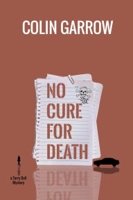 Title: No Cure for Death, Author: Colin Garrow