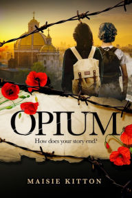 Title: Opium, Author: Maisie Kitton