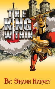 Title: The King Within, Author: Shawn Yates