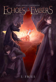 Title: Echoes of Embers, Author: J. Fries
