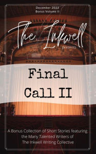Title: The Inkwell presents: Final Call II, Author: The Inkwell