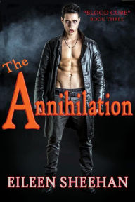 Title: The Annihilation, Author: Eileen Sheehan