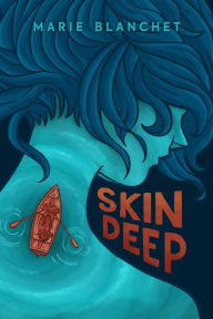 Title: Skin Deep, Author: Marie Blanchet