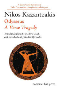 Title: Odysseus: A Verse Tragedy, Author: Nikos Kazantzakis