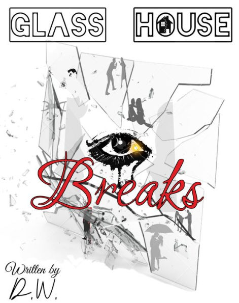 Glass House: Glass House Breaks