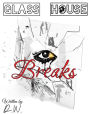 Glass House: Glass House Breaks