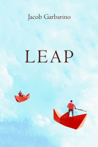 Title: Leap, Author: Jacob Garbarino