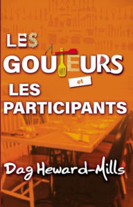 Title: Les goûteurs et les participants, Author: Dag Heward-Mills