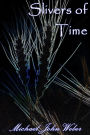 Slivers of Time