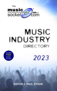 Title: The MusicSocket.com Music Industry Directory 2023, Author: J. Paul Dyson