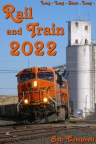 Title: Rail and Train 2022, Author: Bob Campbell