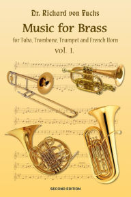 Title: Music for Brass Quintet Volume 1, 2nd Edition, Author: Richard von Fuchs